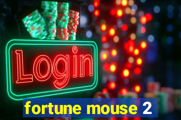 fortune mouse 2